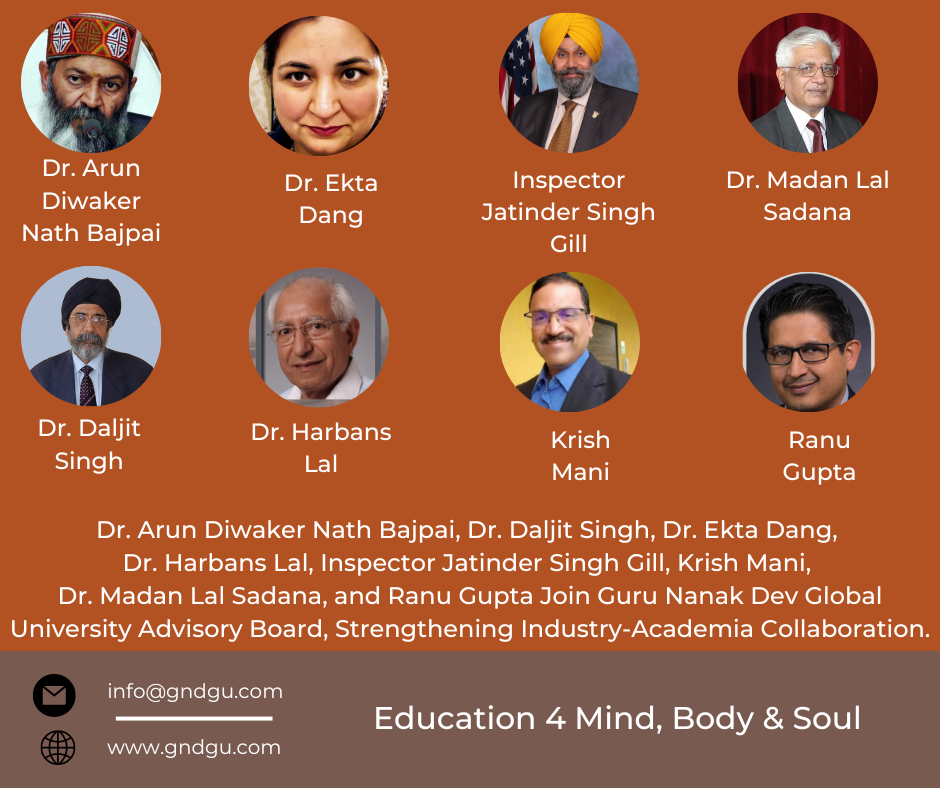 Dr. Arun Diwaker Nath Bajpai, Dr. Daljit Singh, Dr. Ekta Dang, Dr. Harbans Lal, Inspector Jatinder Singh Gill, Krish Mani, Dr. Madan Lal Sadana, and Ranu Gupta Join Guru Nanak Dev Global University Advisory Board, Strengthening Industry-Academia Collaboration