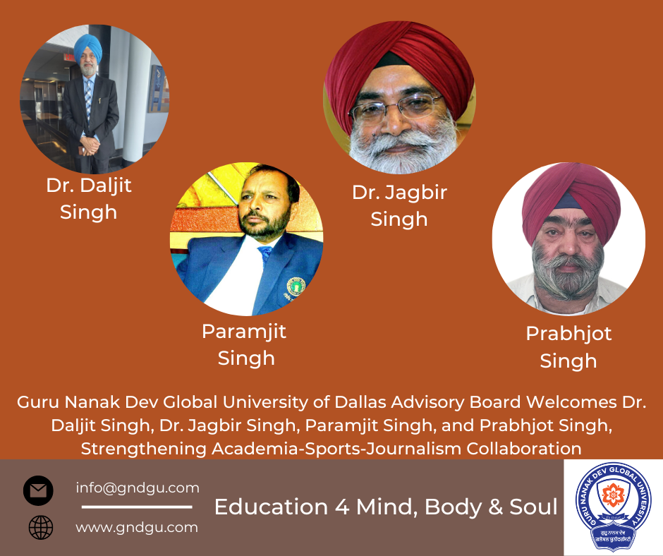 Guru Nanak Dev Global University of Dallas Advisory Board Welcomes Dr. Daljit Singh, Dr. Jagbir Singh, Paramjit Singh, and Prabhjot Singh, Strengthening Academia-Sports-Journalism Collaboration