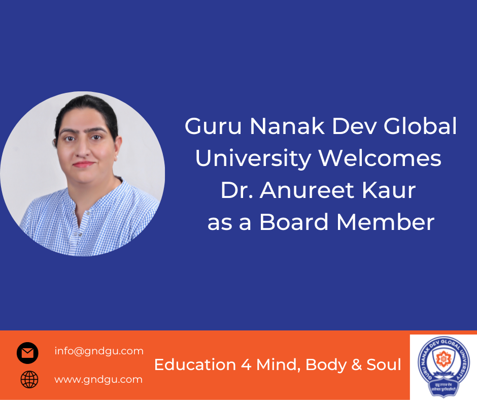 Guru Nanak Dev Global University Welcomes Dr. Anureet Kaur as a Board Member