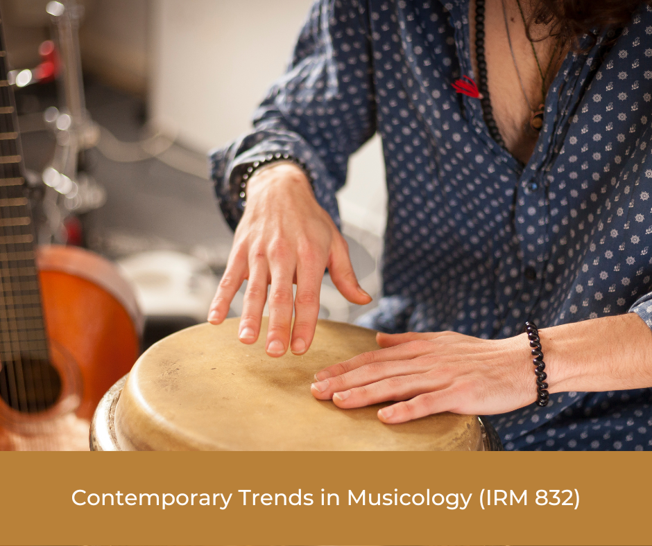 Contemporary Trends in Musicology (IRM 832)