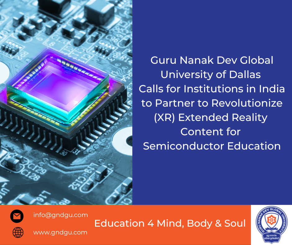 Guru Nanak Dev Global University Calls for Institutions in India to Partner to Revolutionize XR Extended Reality Content for Semiconductor Education