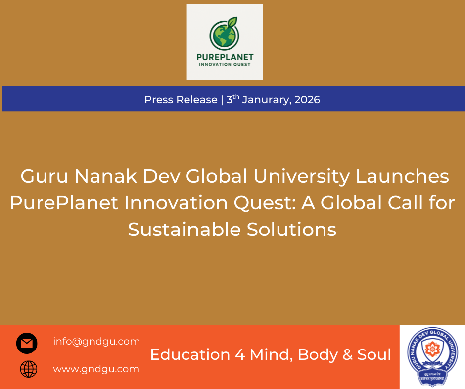 Guru Nanak Dev Global University Launches PurePlanet Innovation Quest: A Global Call for Sustainable Solutions