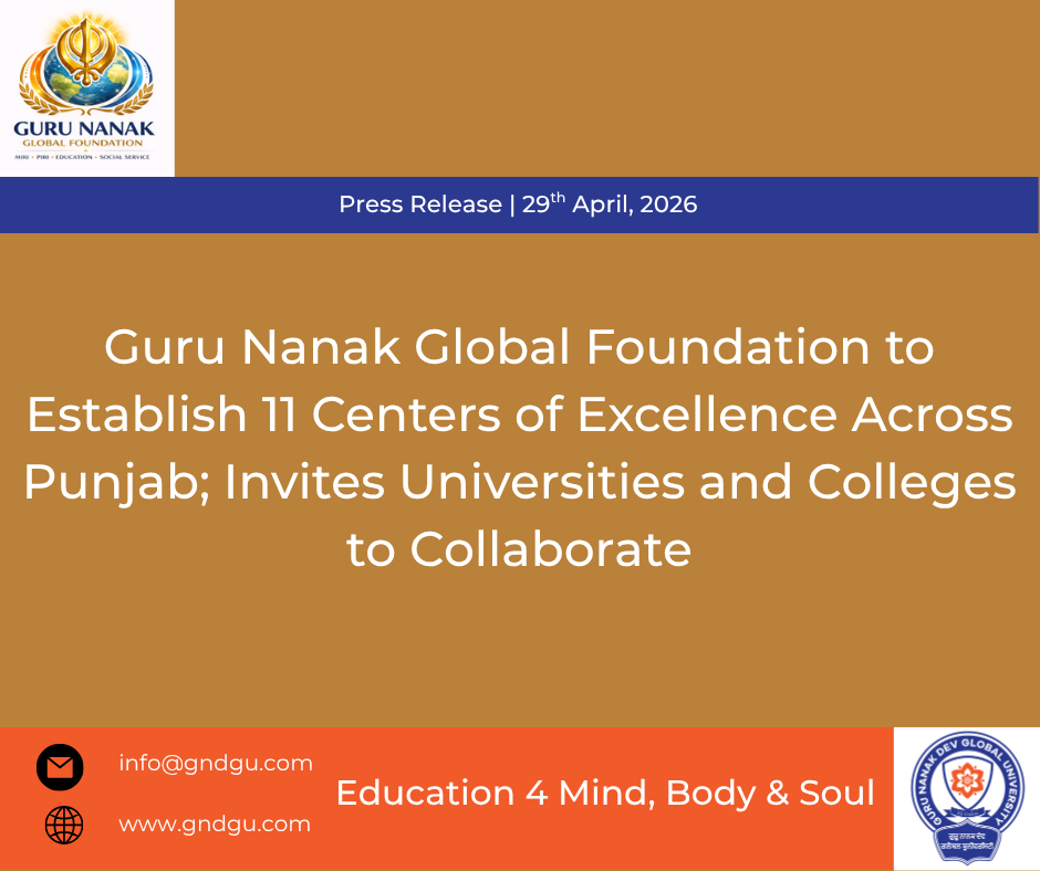 Guru Nanak Global Foundation to Establish 11 Centers of Excellence Across Punjab; Invites Universities and Colleges to Collaborate